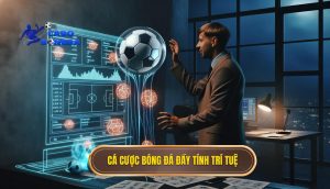 Cá cược bóng đá – trò chơi trí tuệ