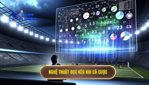 Nghệ thuật đọc kèo khi cá cược