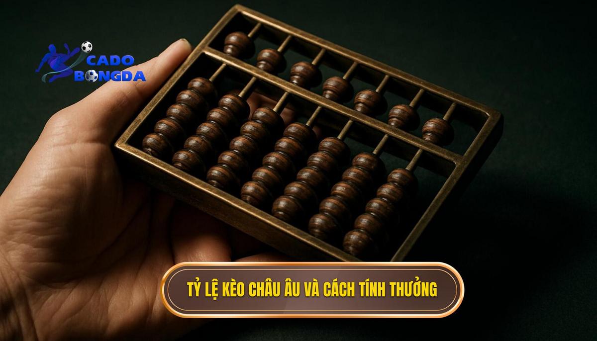 Tỷ Lệ Kèo Châu Âu (1x2) và Cách Tính Thưởng