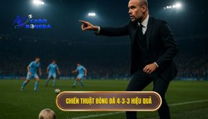 Chiến thuật bóng đá 4-3-3 hiệu quả