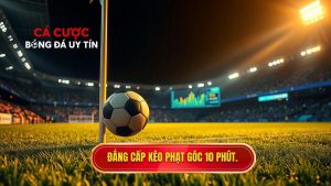 Kèo cược đội nhận quả phạt góc trong 10 phút đầu
