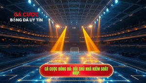 Cá cược bóng đá_ Đội chủ nhà kiểm soát nhịp.