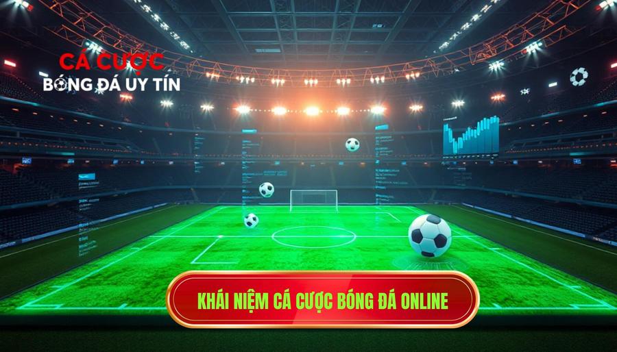 Khái niệm cá cược bóng đá online